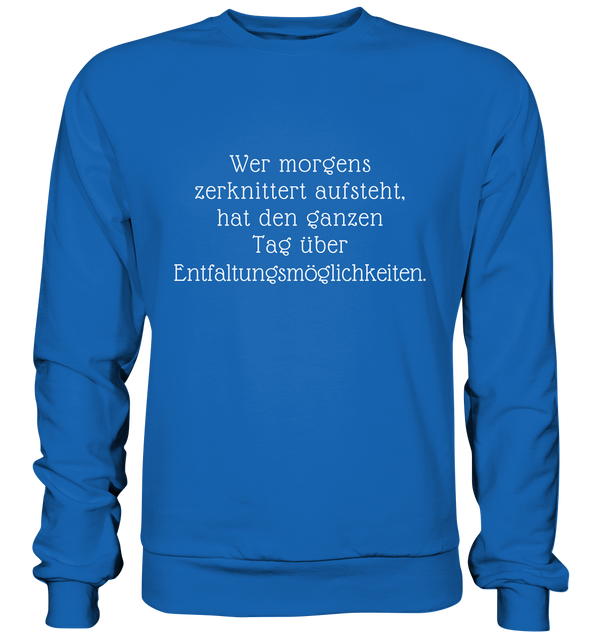 Premium Sweatshirt "Entfaltungsmöglichkeiten"