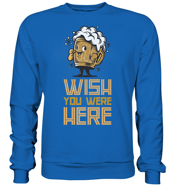 Premium Sweatshirt "Wish you were here"