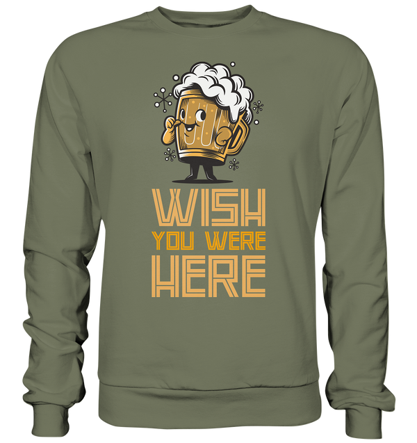 Premium Sweatshirt "Wish you were here"