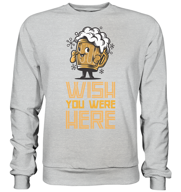 Premium Sweatshirt "Wish you were here"