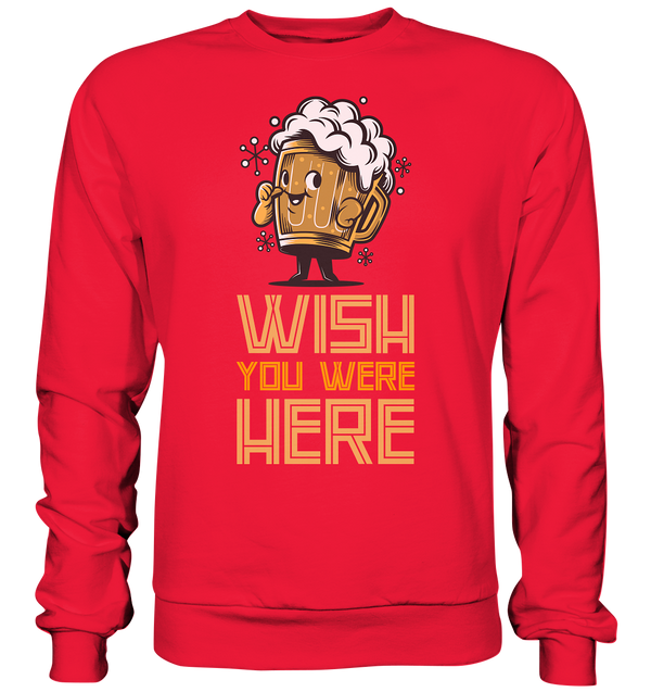 Premium Sweatshirt "Wish you were here"